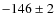 $-146\pm2$