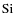 $\rm {Si}$