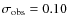 $\sigma_{\rm obs}=0.10 $