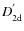 $D^{'}_{\rm 2d}$