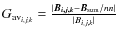 $G_{{\rm av}_{i,j,k}}=\frac{\vert\vec{B_{i,j,k}}-\vec{B}_{\rm sum}/nn\vert}{\vert B_{i,j,k}\vert}$