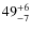 $\rm 49^{+6}_{-7}$