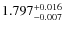 $1.797^{\rm +0.016}_{-0.007}$