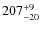 $207^{\rm +9}_{-20}$