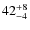 $42^{\rm +8}_{-4}$
