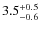 $3.5^{\rm +0.5}_{-0.6}$