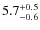 $5.7^{\rm +0.5}_{-0.6}$