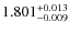 $1.801^{\rm +0.013}_{-0.009}$