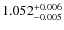 $1.052^{\rm +0.006}_{-0.005}$