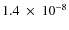 $1.4~\times~10^{-8}$