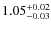 $\rm 1.05^{+0.02}_{-0.03}$