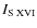 $I_{{\rm S} \; {\rm XVI}}$