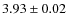 $3.93 \pm 0.02$