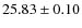 $25.83 \pm 0.10$