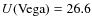 $U({\rm Vega})=26.6$