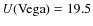 $U({\rm Vega})=19.5$