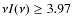 $\nu I(\nu)\ge 3.97$
