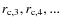 $r_{\rm c,3}, r_{\rm c,4}, ...$