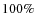 $100\%$