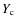 $Y_{\rm c}$