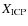 $X_{\rm ICP}$