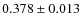 $0.378\pm0.013$