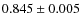 $0.845\pm0.005$