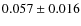 $0.057 \pm 0.016$