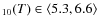 $_{10}(T) \in \left< 5.3, 6.6 \right>$