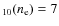 $_{10}(n_{\rm e}) = 7$