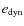 $e_{\rm dyn}$