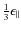 $\frac{1}{3} \epsilon_\parallel$