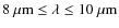 $8~{\rm\mu m}\le\lambda\le10~{\rm\mu m}$