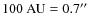 $100~{\rm AU}= 0.7^{\prime\prime}$