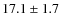 $17.1 \pm 1.7 $