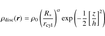 \begin{displaymath}\rho_{\rm disc}(\vec{r})= \rho_0 \left( \frac{R_*}{r_{\rm cyl...
...pha \exp \left(-\frac{1}{2}\left[ \frac{z}{h}\right]^2 \right)
\end{displaymath}
