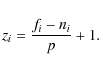 \begin{displaymath}z_i=\frac{f_i-n_i}{p}+1.
\end{displaymath}