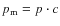 $p_{\rm m} = p\cdot c$