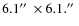 $6.1\hbox{$^{\prime\prime}$ }\times 6.1.\hbox{$^{\prime\prime}$ }$