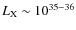 $L_{\rm X} \sim 10^{35-36}$