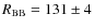 $R_{\rm BB} = 131 \pm 4$