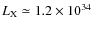 $L_{\rm X}\simeq 1.2\times10^{34}$