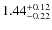 $\rm 1.44^{+0.12}_{-0.22}$