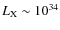 $L_{\rm X} \sim 10^{34}$