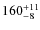 $\rm 160^{+11}_{-8}$