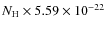 $N_{\rm H} \times 5.59 \times 10^{-22}$
