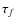 $\tau_{f}$