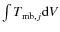 $\int T_{{\rm mb},j}{\rm d}V$