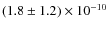 $(1.8\pm1.2)\times10^{-10}$