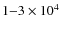 $1{-}3\times10^4$